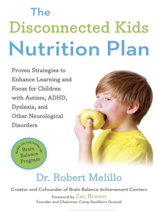 Title details for The Disconnected Kids Nutrition Plan by Robert Melillo - Available